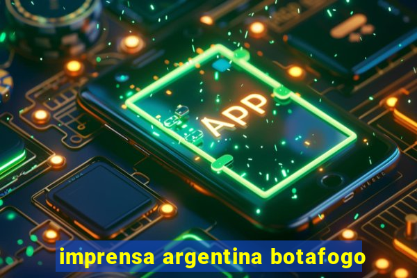 imprensa argentina botafogo